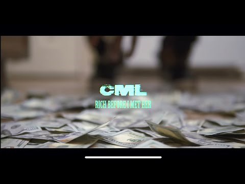CML “Rich Before I Met Her” Official video￼