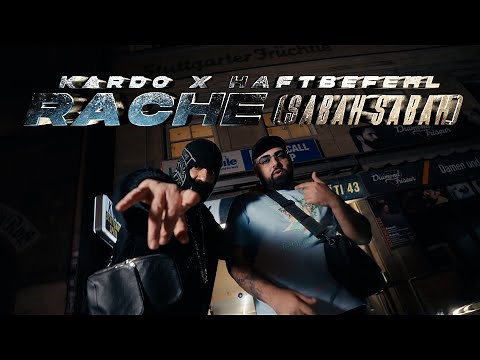 KARDO x HAFTBEFEHL - RACHE (SABAH SABAH) [OFFICIAL VIDEO]