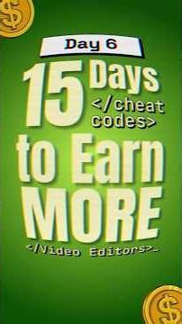 Cheat code 6 - Earn More Money Like a Pro Video Editor #videoediting #freelancing #earnmoneyonline
