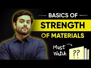 BASICS of Strength of Materials - LECTURE 1