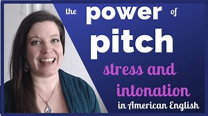 The Power of Pitch: Change Your Tone for Better Stress and Intonation in English • English with Kim