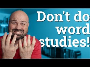 Bible Study: How Greek word studies can lead you astray