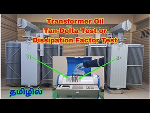 Tan delta test, Dissipation factor test, Loss angle for Transformer oil,Transformer testing in Tamil