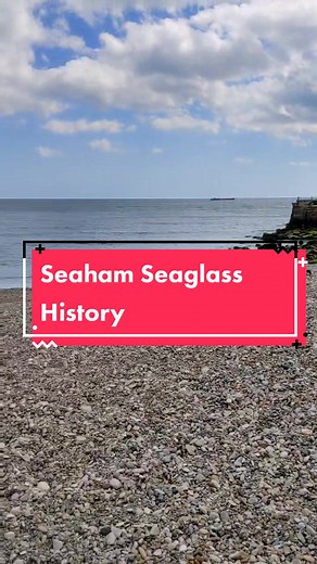 Exploring Seaham's Rich Seaglass History