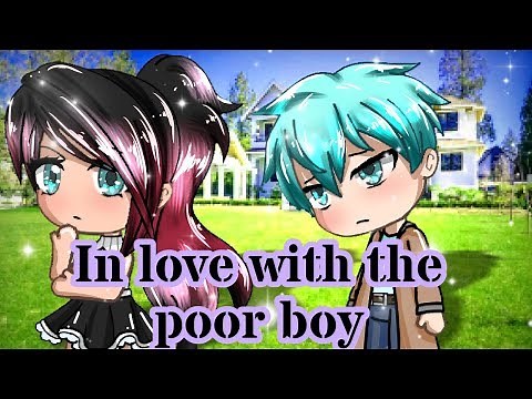 "In Love With The Poor Boy" - GACHA LIFE MINI MOVIE|| GLMM