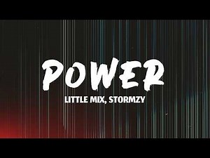 Little Mix - Power (Lyrics) ft. Stormzy