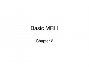 Basic MRI I - SlideServe
