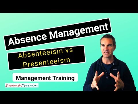 What is Absence Management and Absenteeism vs Presenteeism?