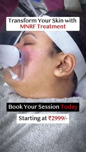 Rejuvenate & Tighten Your Skin with MNRF!