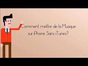 Comment mettre de la Musique sur iPhone Sans iTunes