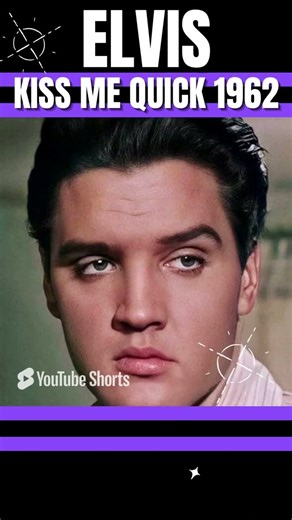 💋👑ELVIS💋KISS ME QUICK 1962💋👑LOVE 💋👑#elvis