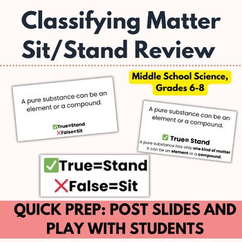 Classifying Matter Sit/Stand Review | Elements,Compounds,Mixtures| Middle School