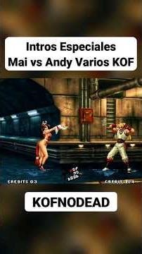 Intros especiales Mai vs Andy Varios KOF #kofnodead #kof2002 #kof #reels #retrogaming #maishiranui
