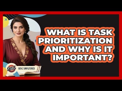 What Is Task Prioritization And Why Is It Important?