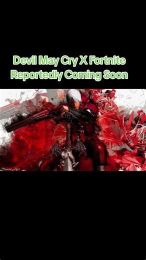#devilmaycry X #fortnite Reportedly Coming Soon #wrestlingfans316 #wwesuperstar #gaming #anime