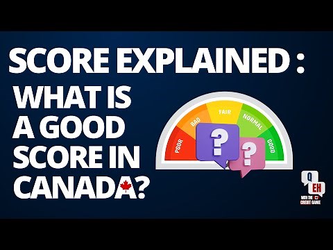 Credit Score explained - What makes a good score (in Canada)