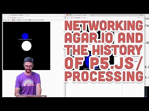 Live Stream #58: Networking Agar.io and the History of p5.js/Processing