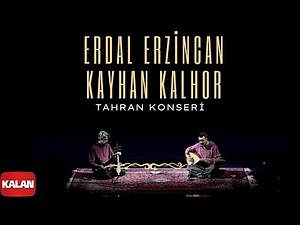 Erdal Erzincan & Kayhan Kalhor - Tahran Konseri I Live in Tahran © 2012 Kalan Müzik