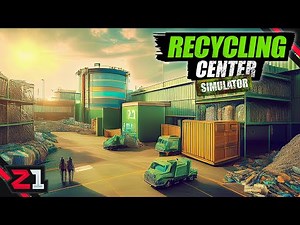 GARBAGE To GOLD ! Recycling Center Simulator RELEASE! [E1]