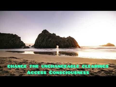 Changing the Unchangeable Clearings Access Consciousness , Big5, Personalities ,5th Element