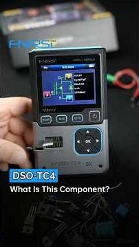 FNIRSI DSO-TC4 | Component Tester: Don’t Know What Part This Is?