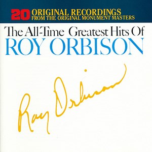Roy Orbison - The All-Time Greatest Hits Of Roy Orbison