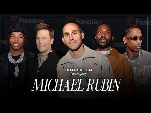 Michael Rubin on Building Fanatics Into a Billion-Dollar Empire