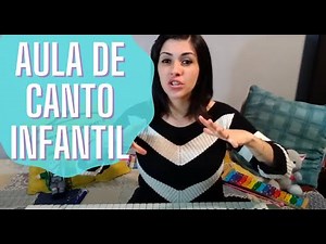 AULA DE CANTO INFANTIL #1 - Exercícios e brincadeiras para aprender a cantar