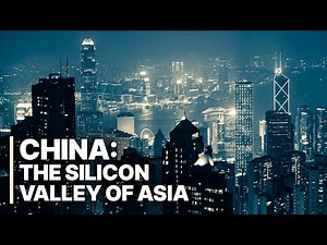 China - The Silicon Valley of Asia | Tech Fueled Economy | The Modern Miracle