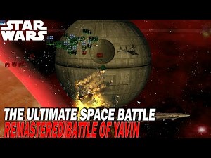 THE ULTIMATE SPACE BATTLE//Remastered Battle of Yavin//Star Wars
