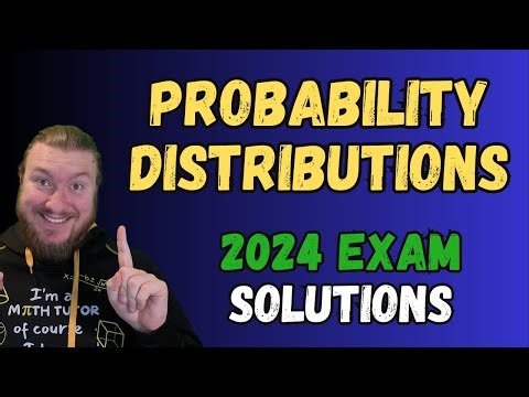 2024 Probability Distribution Exam Walkthrough #AS91586 #ncea Level 3 Probability Answers