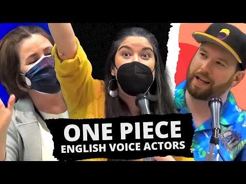 Voice Actors Share the Wild Side of One Piece!