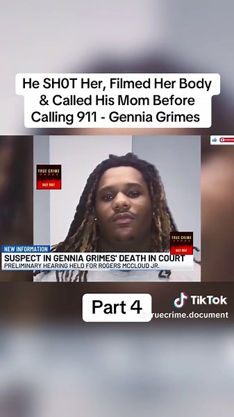 He SH0T Her, Filmed Her Body & Called His Mom Before Calling 911 - Gennia Grimes - Part 4 #truecrime #crime #scary #horror #horrortok