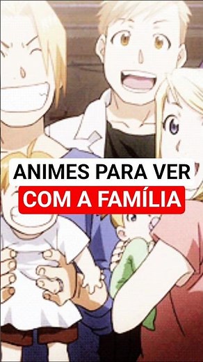 3 animes para assistir com a família #animeshorts #familia #otaku #animes #top3 #indicações