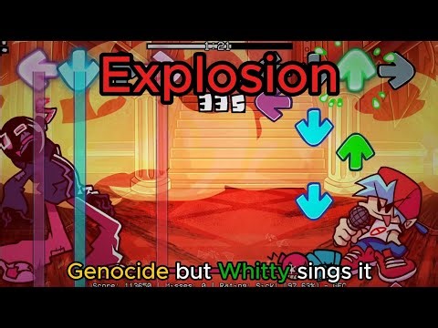 Explosion (Genocide but Whitty sings it)