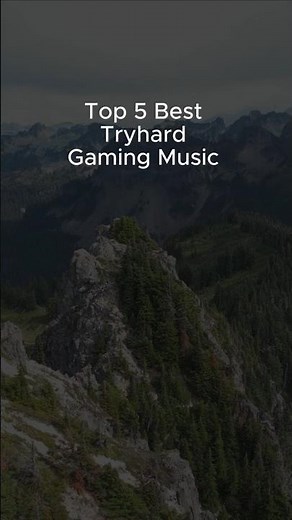 Top 5 Best Tryhard Gaming Music
