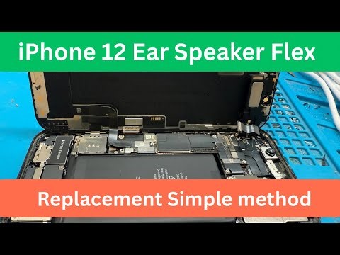 iPhone 12 Ear Speaker Flex Replacement Simple method | iPhone Repair Easy Method