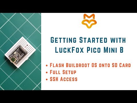 Getting Started with LUCKFOX Pico Mini B | Flash Buildroot OS onto SD Card | Full Setup | SSH Access