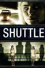 Shuttle (2008) - AZ Movies