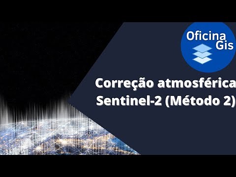 Como fazer a correção atmosférica Sentinel-2 (Método 2)