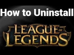 How to Uninstall League of Legends