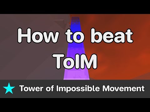 EToH - Tower of Impossible Movement (ToIM) guide