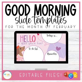 Editable February Morning Slides for Teachers | Valentine’s Day, Presidents’ Day