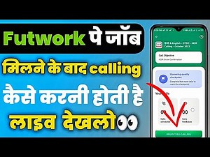 Futwork में job मिलने के बाद कॉलिंग कैसे करनी होती है | How to call on Futwork app