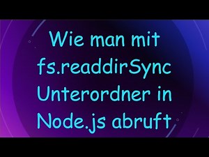 Wie man mit fs.readdirSync Unterordner in Node.js abruft