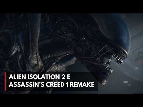 Alien Isolation 2 e Assassin's Creed 1 Remake