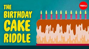 You’re in charge of a birthday cake centerpiece— but you’ve forgotten how old your friend is. Can you figure out his age before it’s too late? | TED-Ed