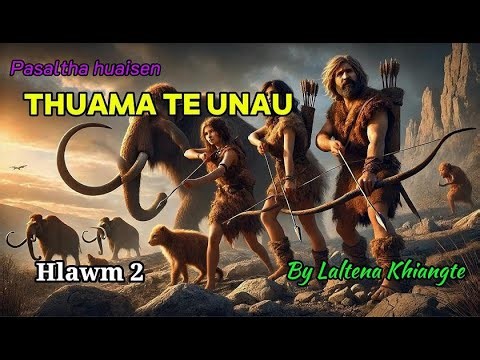 THUAMA TE UNAU (Hlawm 2) Laltena Khiangte