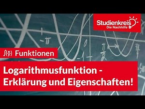 Logarithmusfunktion: Erklärung und Eigenschaften! | Mathe verstehen mit dem Studienkreis