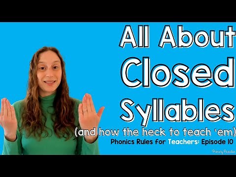 All About Closed Syllables and 8 Strategies for Teaching Them: Phonics Rules for Teachers Episode 10